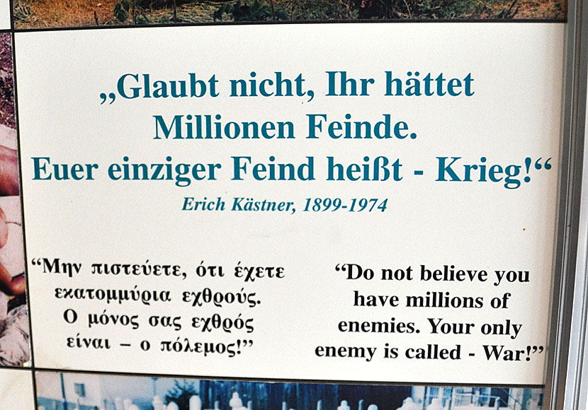 The German writer Erich Kästner said: Do not believe you have millions of enemies. Your only enemy is called - War!